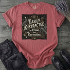 Easily Distracted By Crows and Curiosities T-Shirt