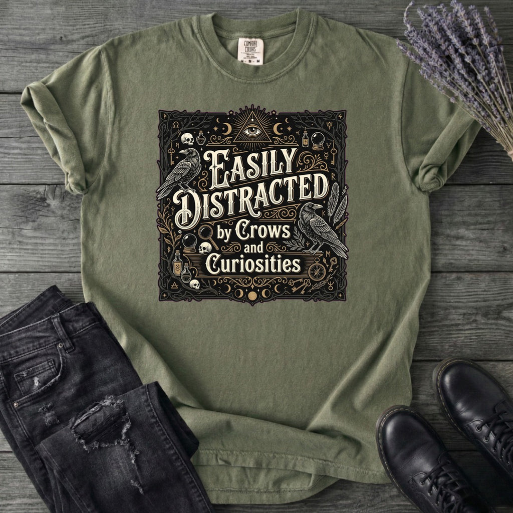 Easily Distracted By Crows and Curiosities T-Shirt