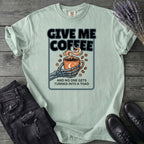 Give Me Coffee T-Shirt