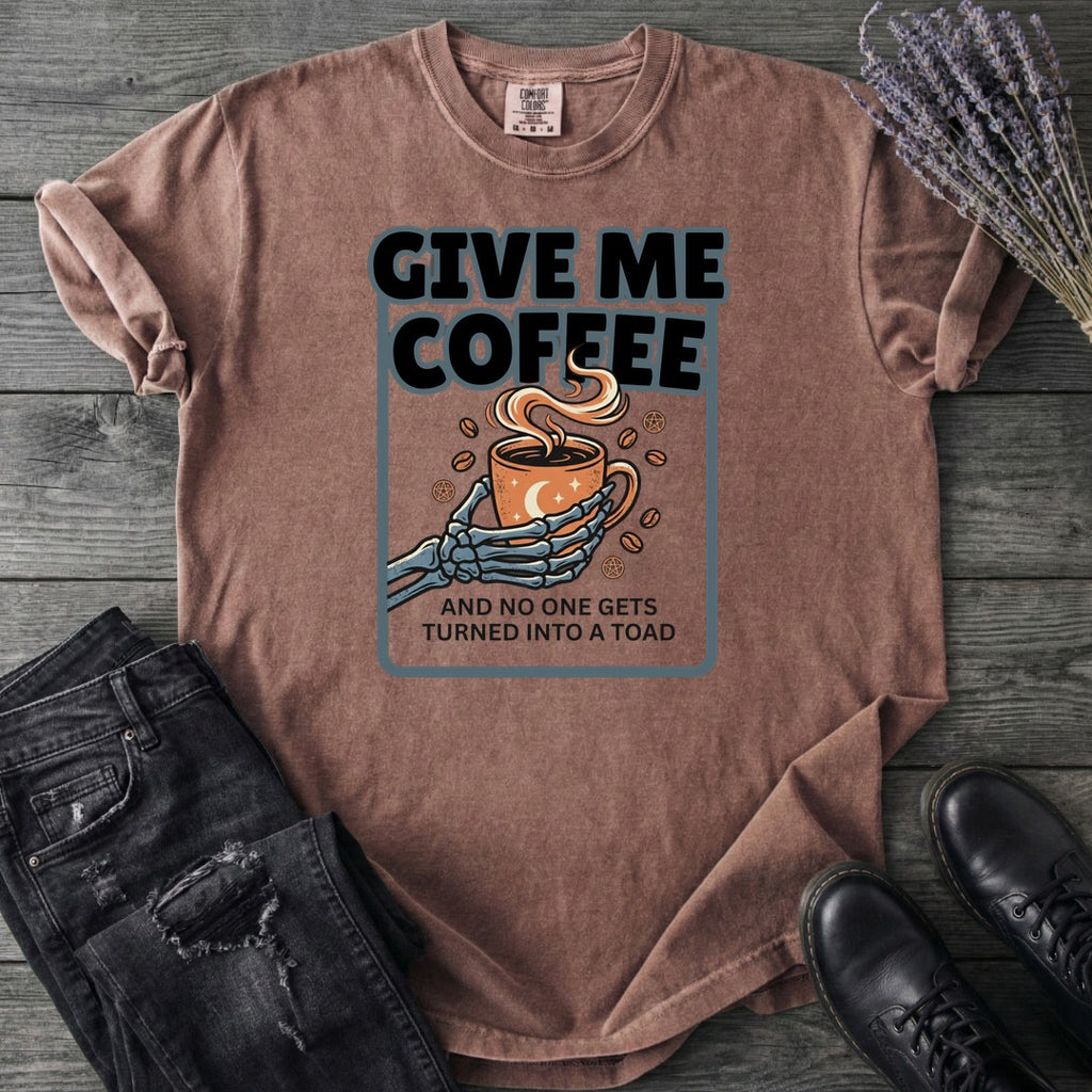 Give Me Coffee T-Shirt