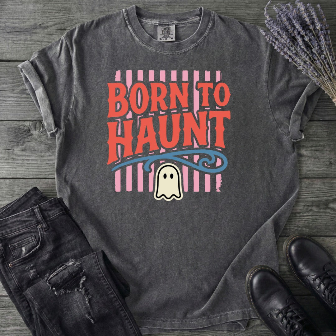 Born To Haunt T-Shirt