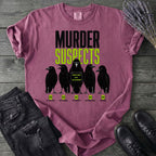 Murder Suspects T-Shirt