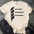 Intelligent Opportunistic Unapologetic T-Shirt