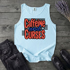 Caffeine And Curses Tank Top