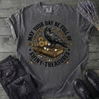 Day Full Of Shiny Treasures T-Shirt