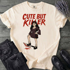 Cute But Killer T-Shirt