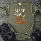 Make Magic Not Excuses T-Shirt