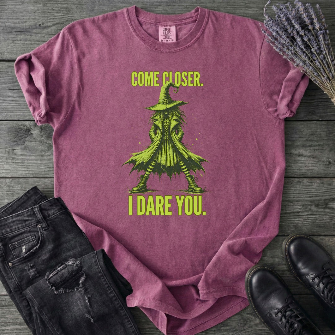 Come Closer I Dare You T-Shirt