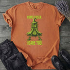 Come Closer I Dare You T-Shirt