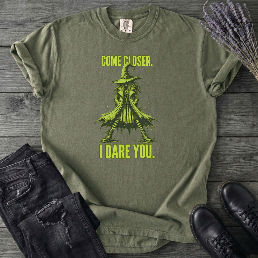 Come Closer I Dare You T-Shirt