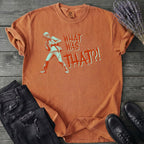 What Was That Zombie T-Shirt