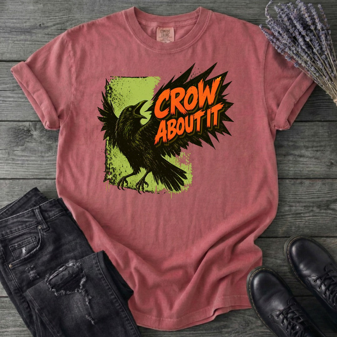 Crow About It T-Shirt