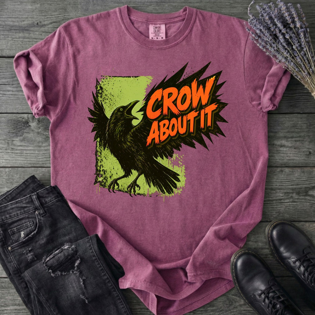Crow About It T-Shirt