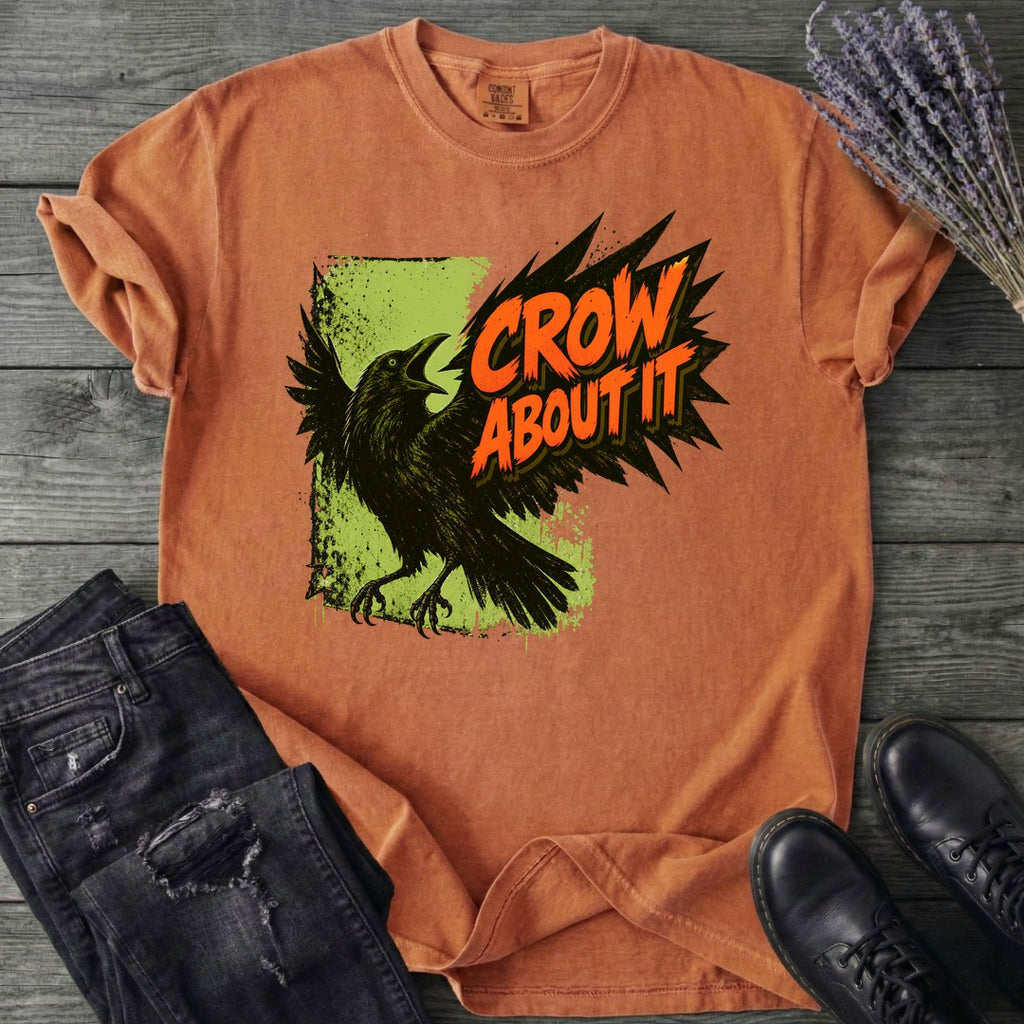 Crow About It T-Shirt