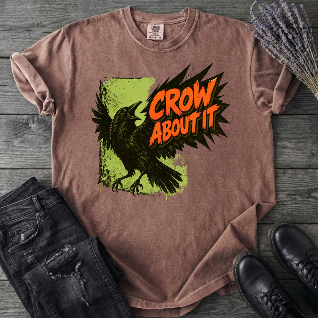 Crow About It T-Shirt