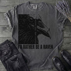 I'd Rather Be A Raven T-Shirt