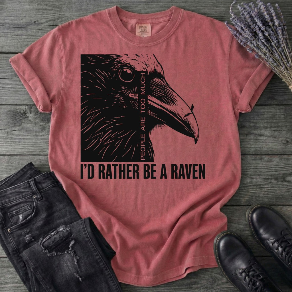 I'd Rather Be A Raven T-Shirt