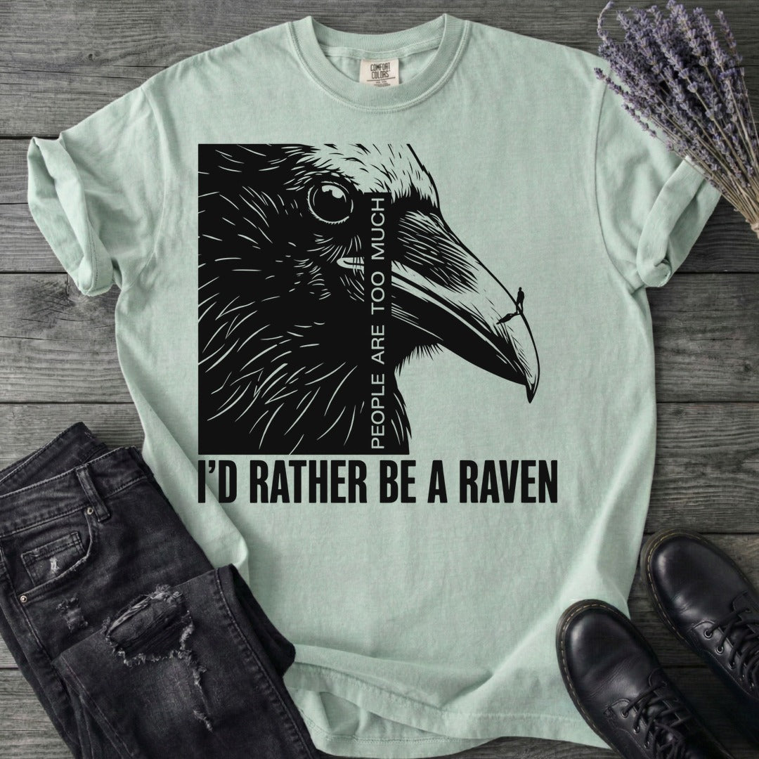 I'd Rather Be A Raven T-Shirt