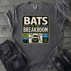 Bats In The Breakroom T-Shirt