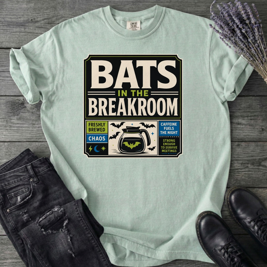 Bats In The Breakroom T-Shirt