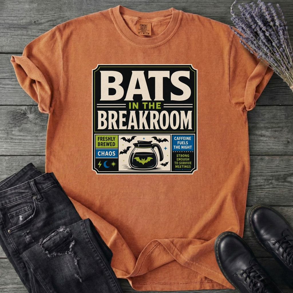 Bats In The Breakroom T-Shirt
