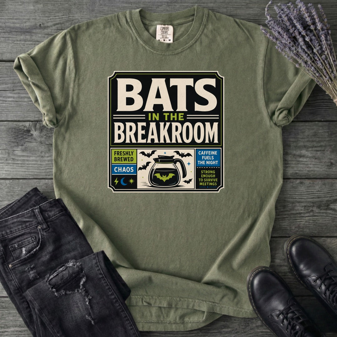 Bats In The Breakroom T-Shirt