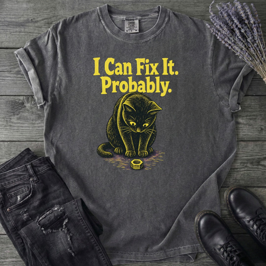 I Can Fix It T-Shirt