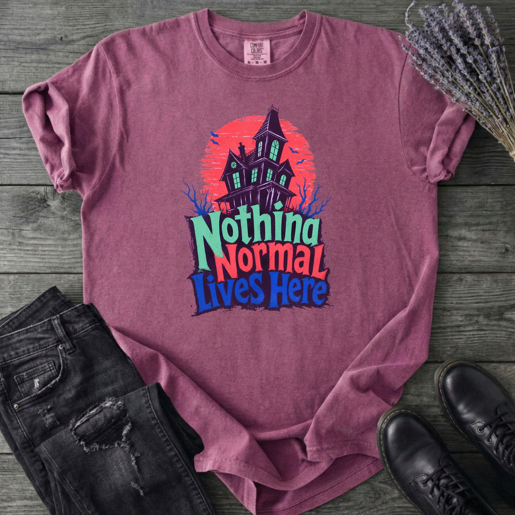 Nothing Normal Lives Here T-Shirt