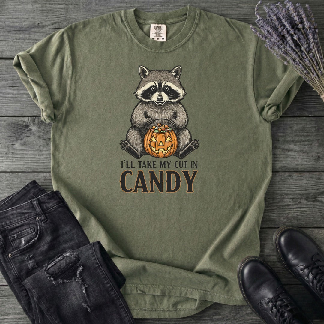 Ill Take My Cut In Candy T-Shirt