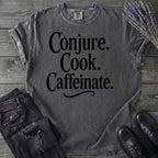 Conjure Cook Caffeinate T-Shirt