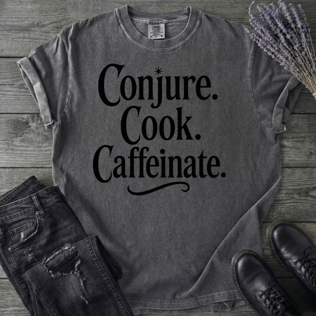 Conjure Cook Caffeinate T-Shirt