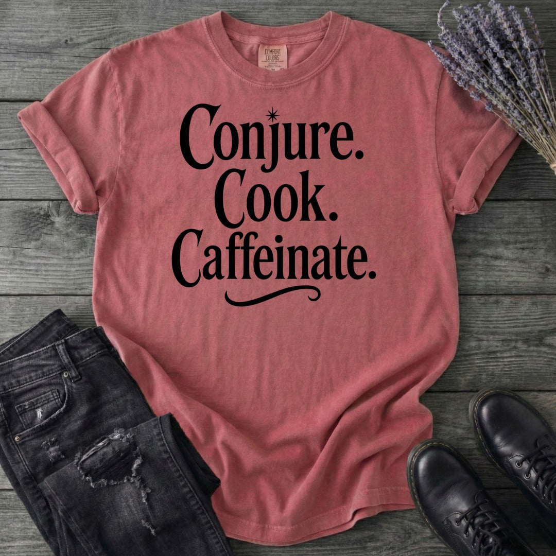 Conjure Cook Caffeinate T-Shirt