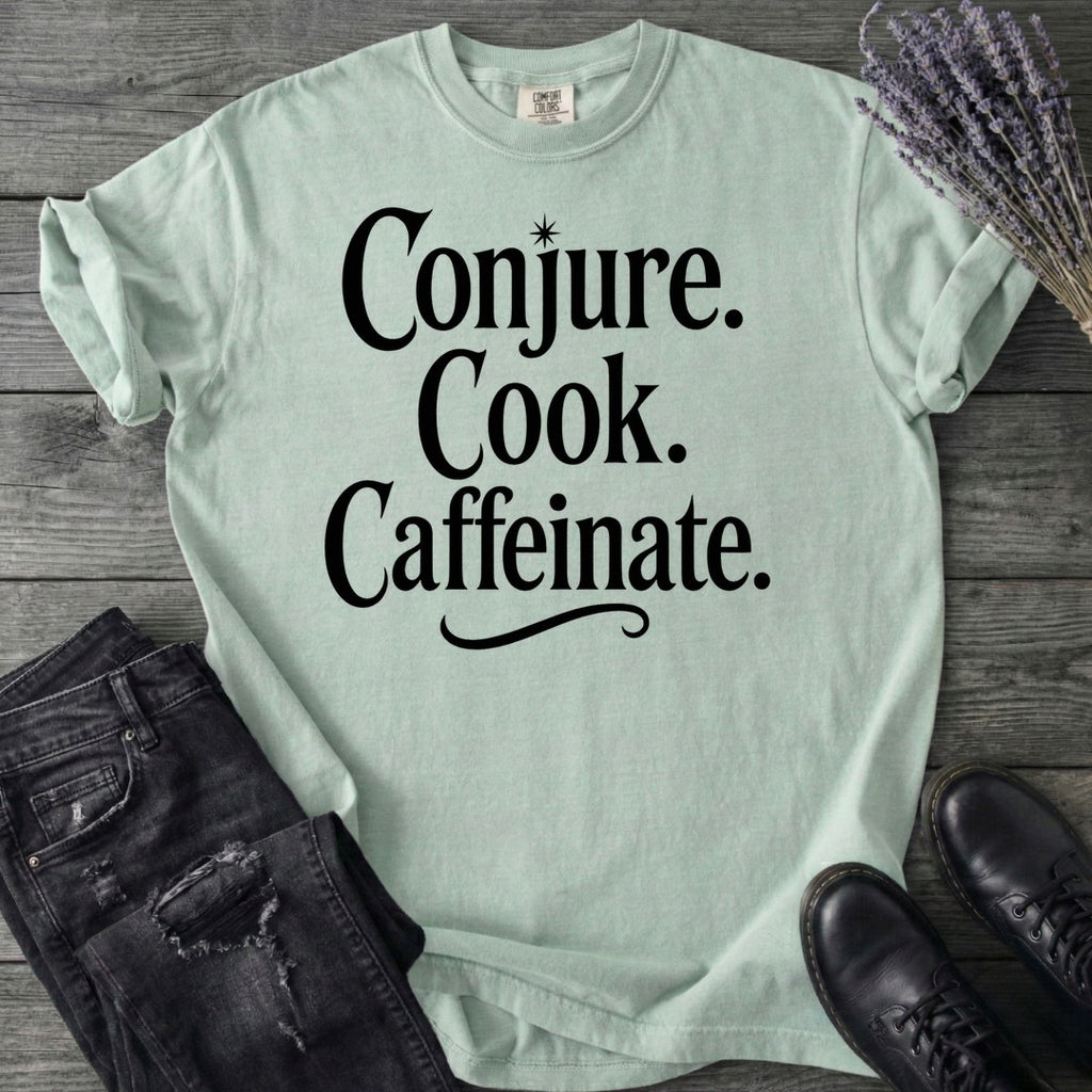 Conjure Cook Caffeinate T-Shirt