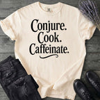 Conjure Cook Caffeinate T-Shirt
