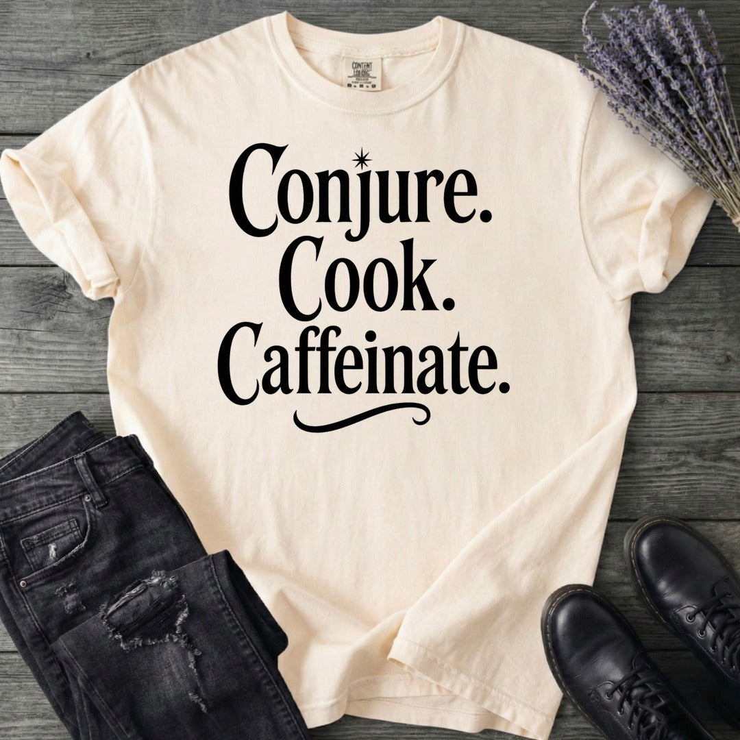 Conjure Cook Caffeinate T-Shirt