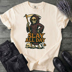 Slay All Day T-Shirt