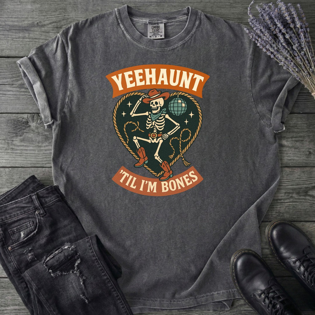Yeehaunt Til Im Bones T-Shirt