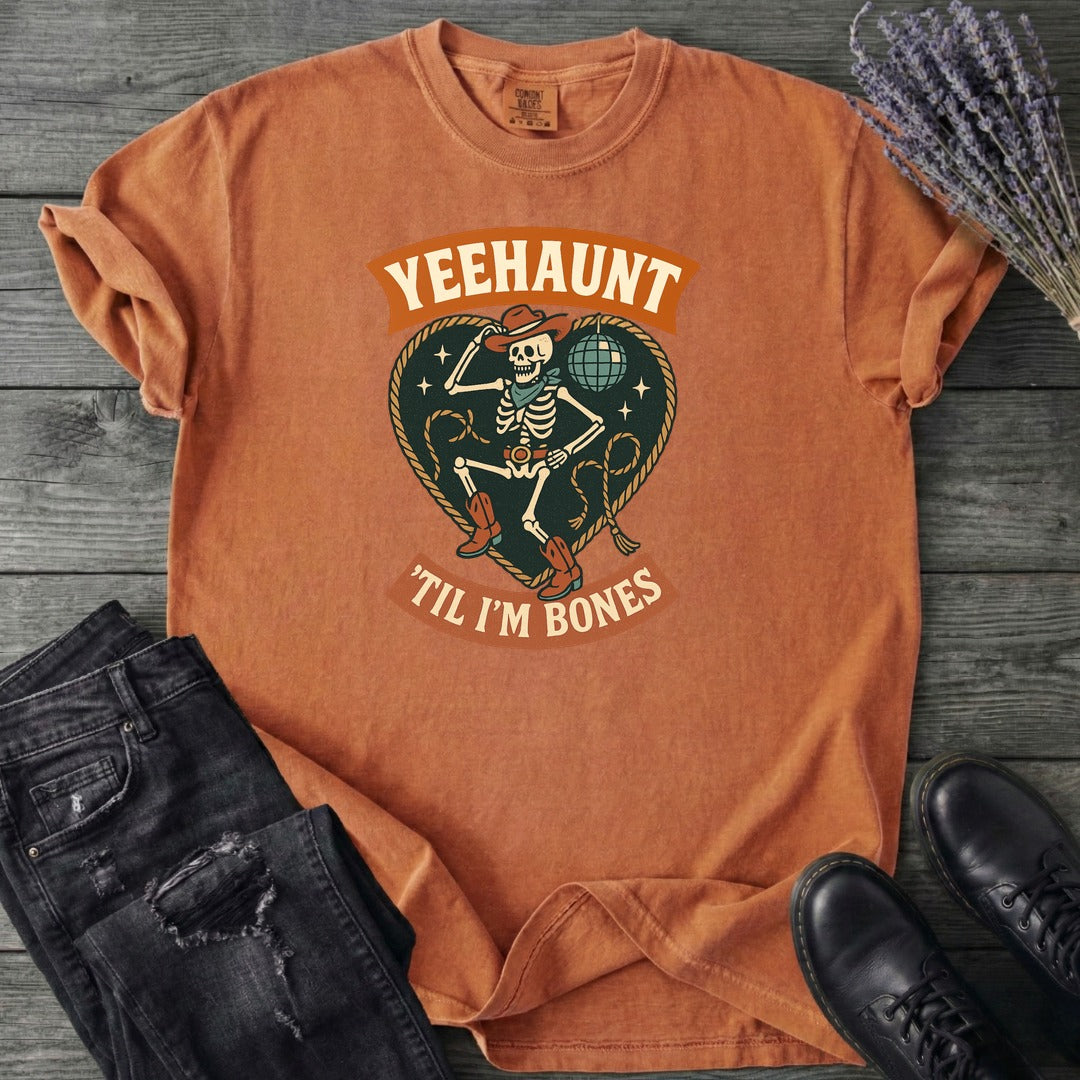 Yeehaunt Til Im Bones T-Shirt