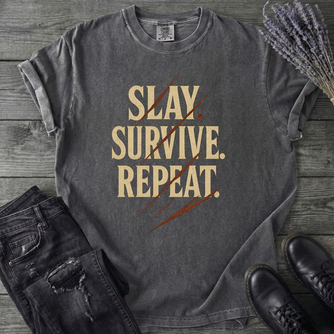 Slay Survive Repeat T-Shirt