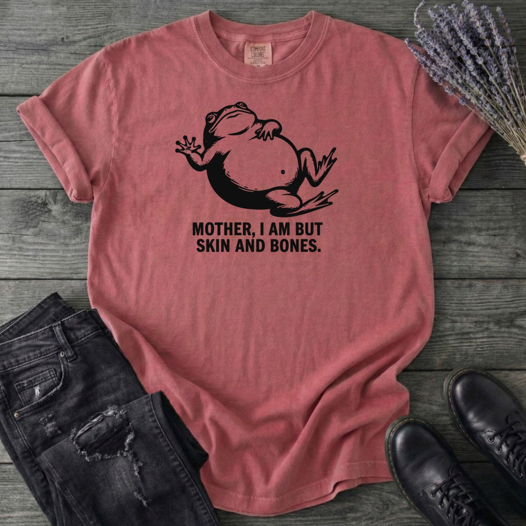 Mother I Am Skin And Bones Frog T-Shirt