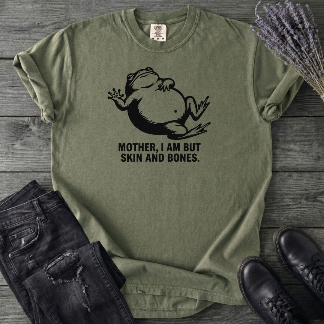 Mother I Am Skin And Bones Frog T-Shirt