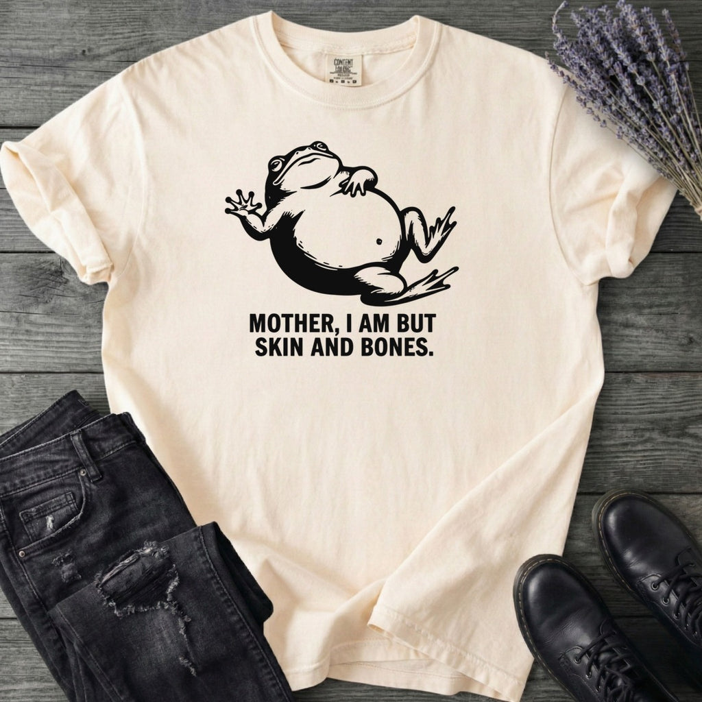 Mother I Am Skin And Bones Frog T-Shirt
