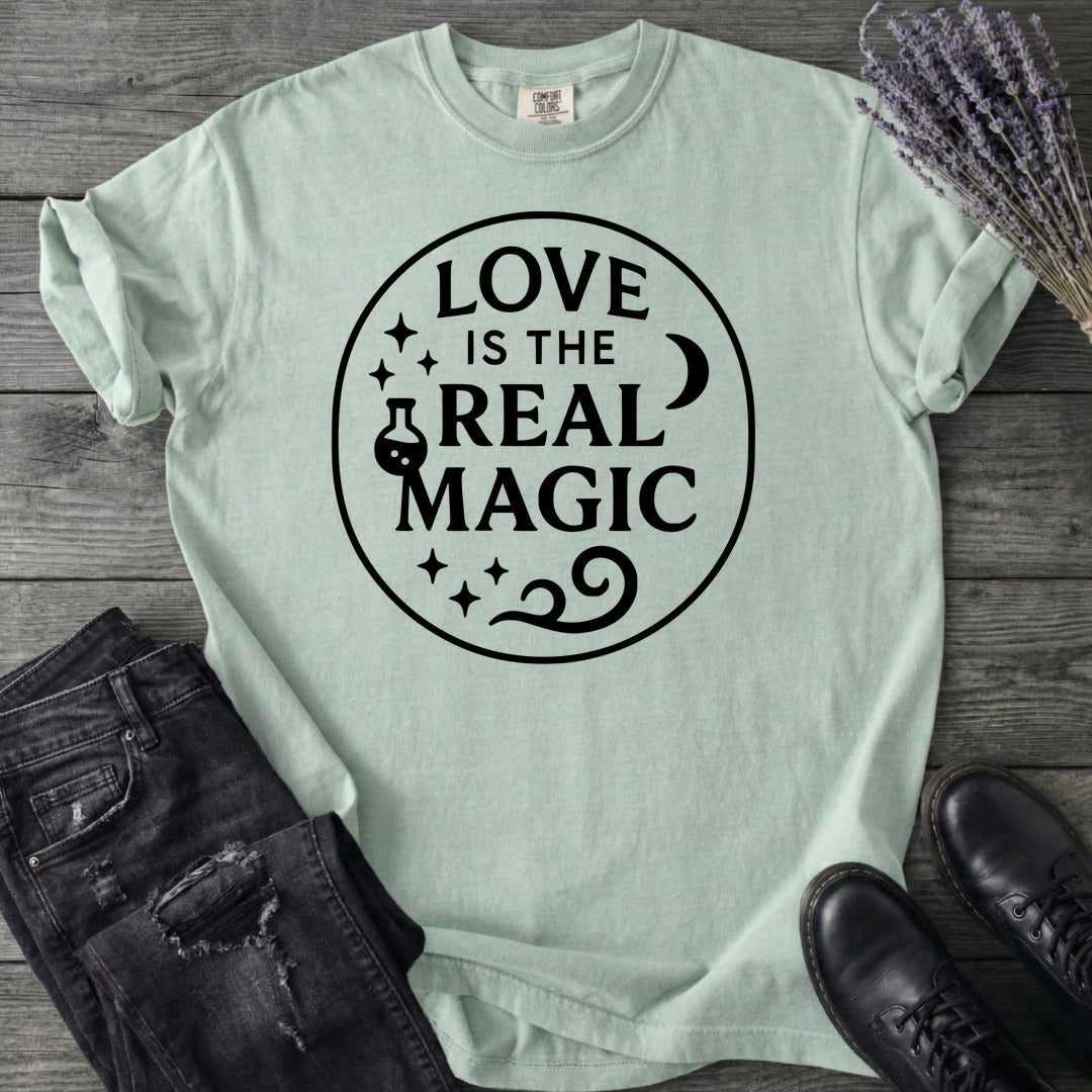 Love Is The Real Magic T-Shirt