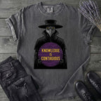 Plague Doctor Knowledge Is Contageous T-Shirt