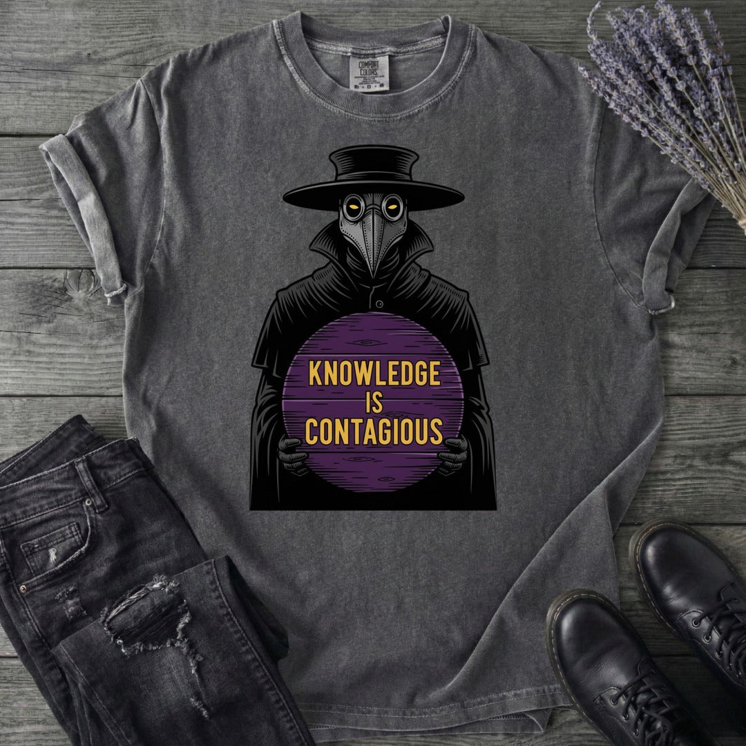 Plague Doctor Knowledge Is Contageous T-Shirt