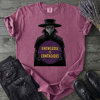Plague Doctor Knowledge Is Contageous T-Shirt