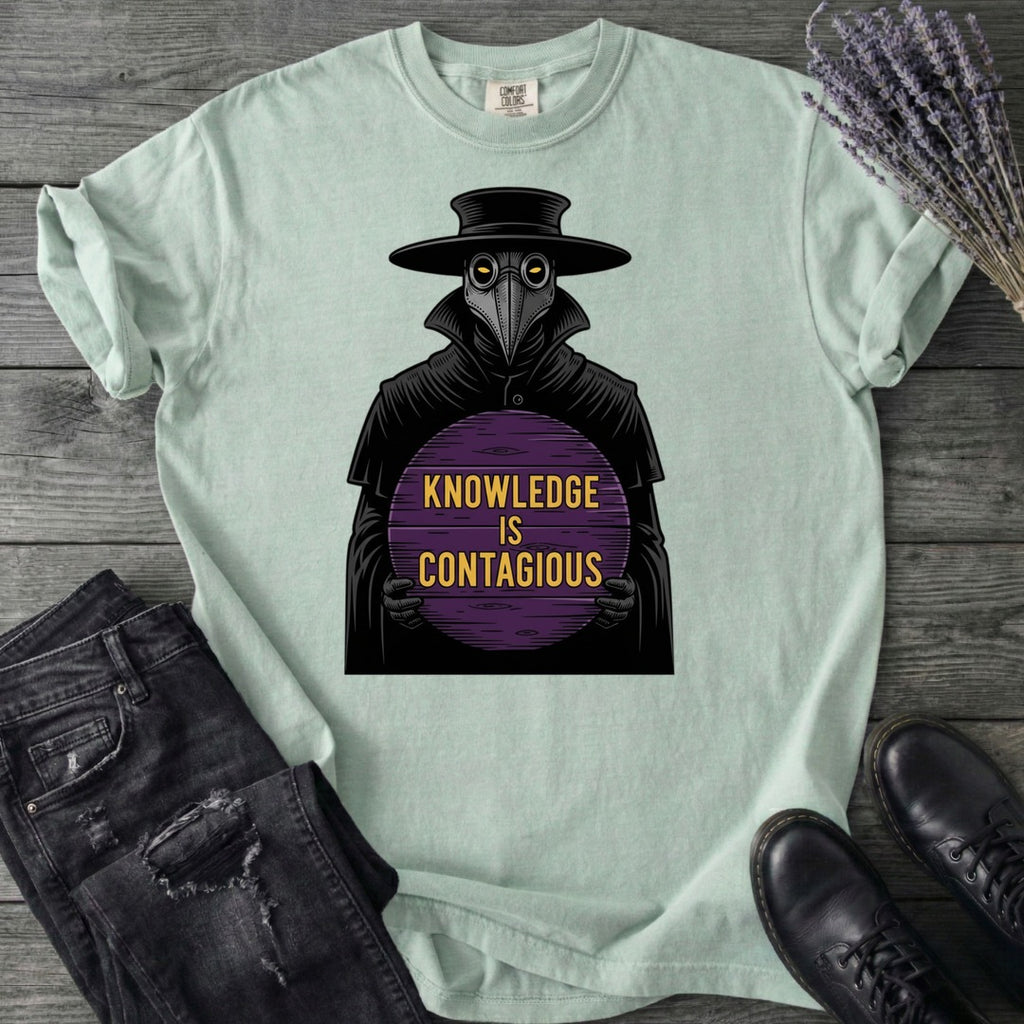 Plague Doctor Knowledge Is Contageous T-Shirt