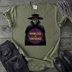 Plague Doctor Knowledge Is Contageous T-Shirt