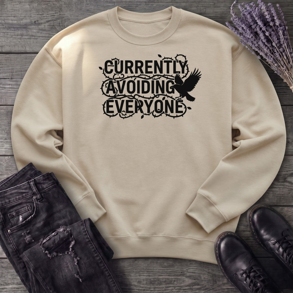 currently avoiding everyone Sweatshirt