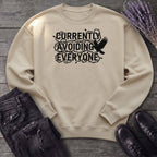 currently avoiding everyone Sweatshirt